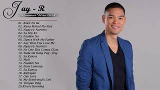 Jay R OPM Tagalog Love Songs Collection - Jay R Greatest Hits Full Album 2018