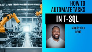 How to Automate Database Tasks with T-SQL