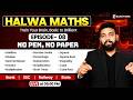 Halwa Maths | Episode - 8 | No Pen No Paper | Math Tricks For Fast Calculation | Maths By Arun Sir
