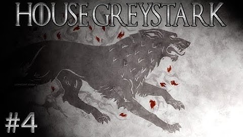 Crusader Kings 2: Game of Thrones - House Greystark #4