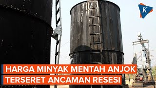 Harga Minyak Mentah Anjlok di Tengah Ancaman Resesi Global