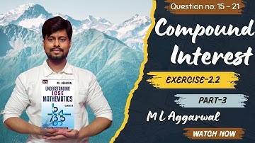Compound Interest | ML Aggarwal | Exercise 2.2 Solution Part 3 | Class 9 | ICSE | CBSE | WBBSE