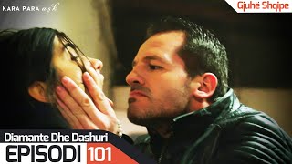 Diamante Dhe Dashuri - Episodi 101 Kara Para Ask