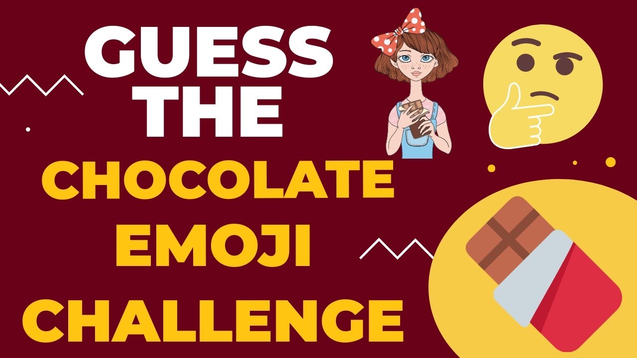 GUESS THE CHOCOLATE EMOJI CHALLENGE YouTube