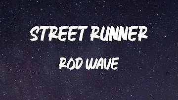 Rod Wave - Street Runner (Lyric Video) | Lovin' you is my greatest sin