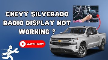 Learn Why Chevy Silverado Radio Display Not Working- & Know The Fixes || Complete Guide for All
