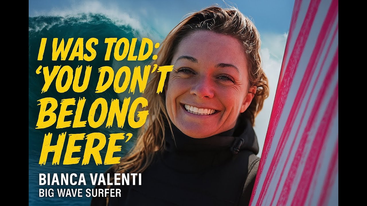 “I WAS TOLD: ‘YOU DON’T BELONG HERE’ — Bianca Valenti Fights for Her Place in Big Wave Surfing”