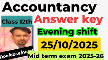 Class 12 accountancy mid term answer key 2025 26 / evening shift/ account paper solution class12