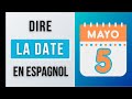 Comment dire la date en espagnol  vocabulaire espagnol