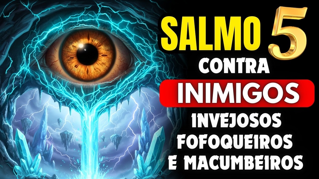 ESSE SALMO vai destruir a INVEJA da sua vida e liberar seus caminhos para a prosperidade.