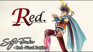 Red -Final Battle- (SaGa Frontier-HQ/Extended)