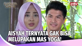 Cinta Aisyah dan Mas Yoga Bersemi Kembali | Cahaya Cinta Eps 23 (4/4)