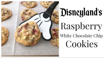 Disneyland’s Raspberry White Chocolate Chip Cookies Recipe
