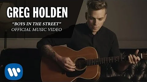 Greg Holden - Boys In The Street (Official Music V...