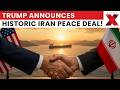 US Iran Peace Deal CONFIRMED! IS THE WAR OFFICIALLY OVER? | WAR NEWS | BREAKING NEWS