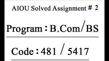 AIOU Code 481 & 5417 Solved Assignment No 2 Spring 2023 | Baloch Academy