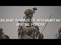 Special forces of islamic emirate of afghanistan  2022