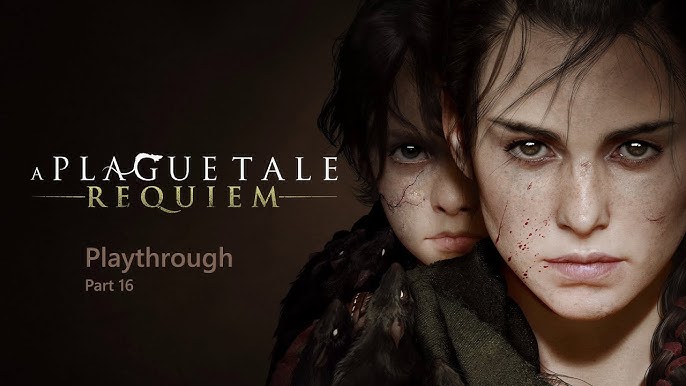 A Plague Tale: Requiem: Tales and Revelations Walkthrough - All