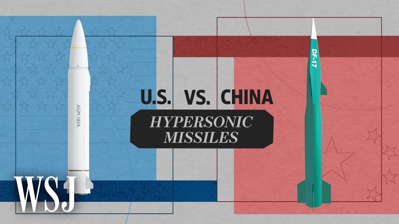 U.S. vs. China: The Race to Build Hypersonic Missiles | WSJ