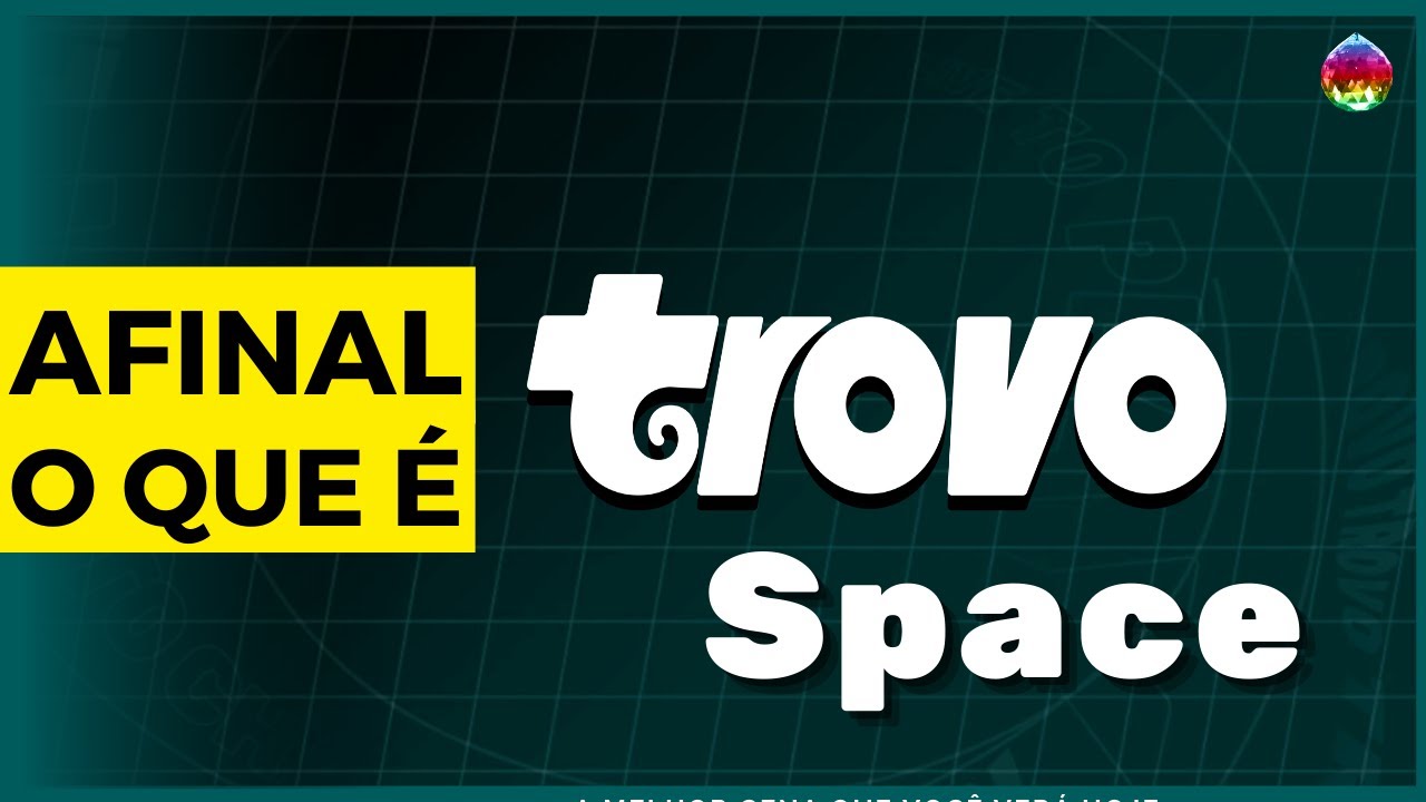 O que é Trovo Space 
