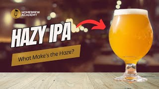 HAZY IPA: Art & Science of Hazy Beers