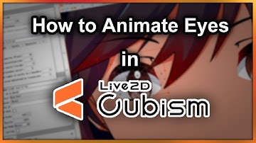 How to Animate Eyes in Live2D Cubism [Movement & Blinking Tutorial]