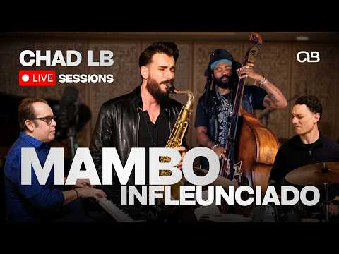 Mambo Influenciado (Chucho Valdes) - Chad LB Live Sessions w/ Manuel Valera, Russell Hall, Evan Hyde