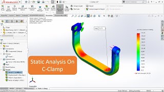 Static Analysis C - Clamp Use Solidworks