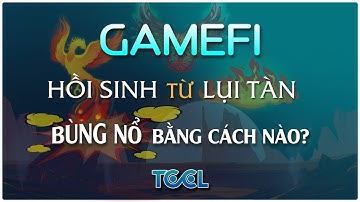 Hồi sinh từ sự lụi tàn GameFi sẽ bùng nổ bằng cách nào? | Trade Coin Chiến Lược
