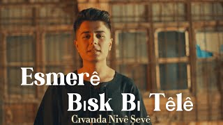 Esmerê Bısk Bı Têlê - Şiyar içen (Cıvanda Nivê Şevê)