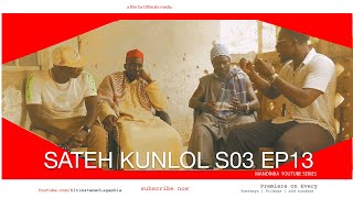 SATEH KUNLOL S3 EP13 || Starring Manding Stars || Latest Mandinka🇬🇲 Gambian films 2024