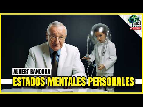 ALBERT BANDURA | PERSONAL STATES OF MENTALITY. EXPLANATION AND EXAMPLES