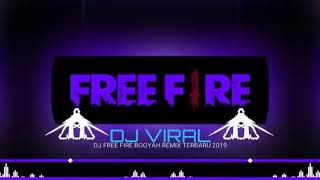 dj free fire booyah remix terbaru 2019