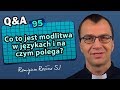 Co to jest modlitwa w językach i na czym polega? [Q&A#95] - Remigiusz Recław SJ