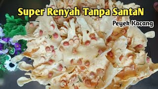 SUPER RENYAH TANPA SANTAN ,RESEP PEYEK KACANG RENYAH ,KRIUKNYA BIKIN KETAGIHAN