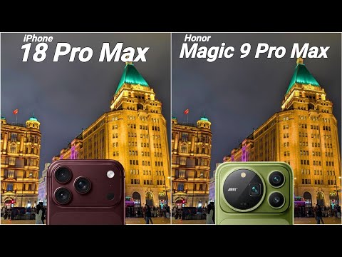 iPhone 18 Pro Max vs Honor Magic 9 Pro Max Camera Test Comparison 