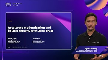 AWS Summit ASEAN 2022 - Accelerate modernisation and bolster security with Zero Trust (PUB302)