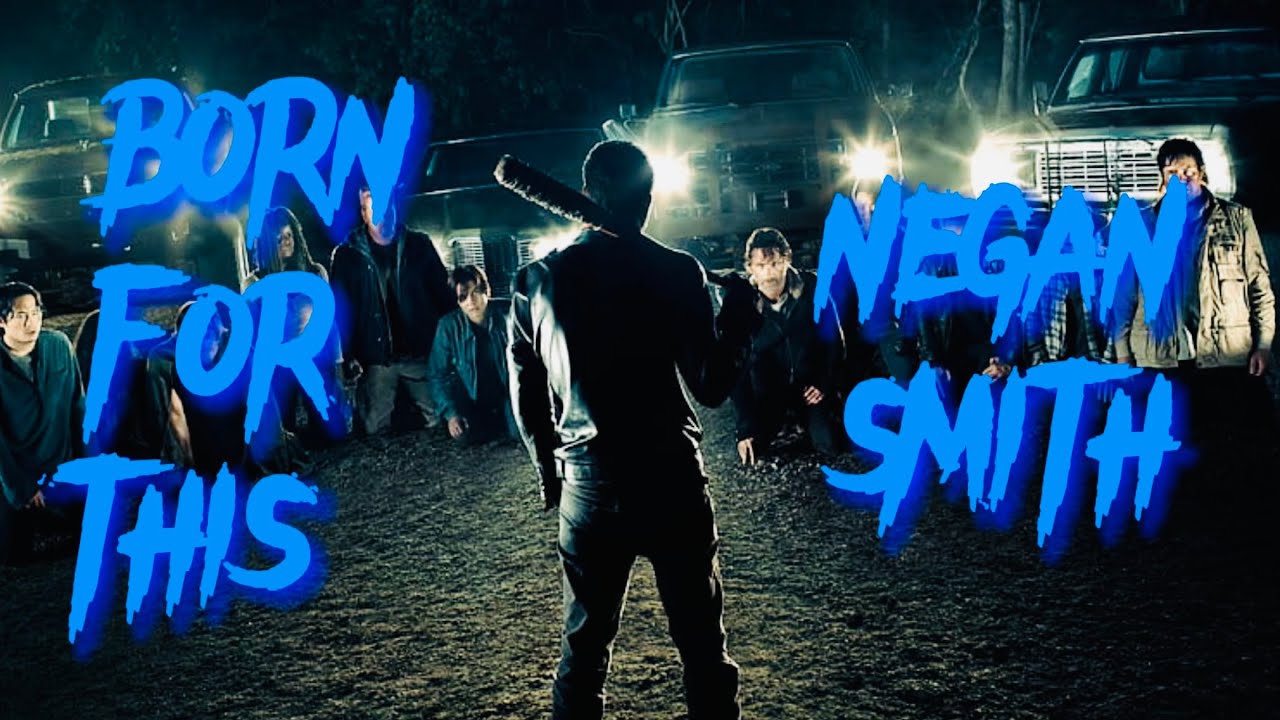 Negan Smith || Born For This [TWD] - YouTube