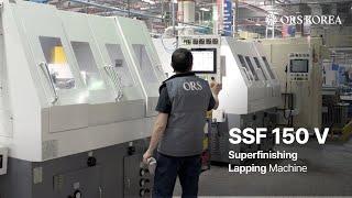 Super Finishing β’ Lapping β’ Honing Machine | SSF-150 V | ORSKOREA