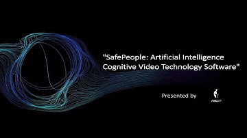 SafePeople: Artificial Intelligence Cognitive Video Technology Software