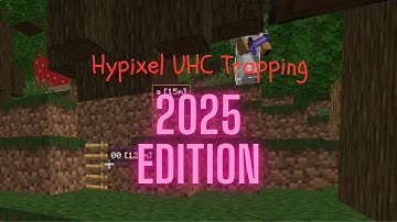 Hypixel UHC Trapping Montage (2025 Edition)