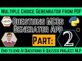 Question MCQS Generator Using Machine learning NLP | AI-powered MCQ Generation for Educators Part 2: