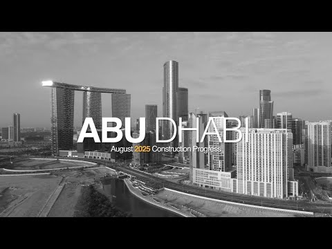 Reportage Construction Update Abu Dhabi August 2025