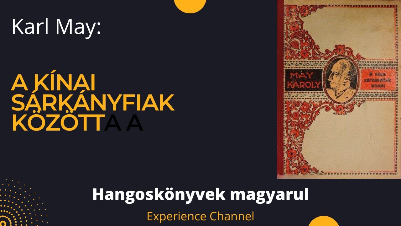 Karl May: A kínai sárkányfiak között (Hangoskönyv)