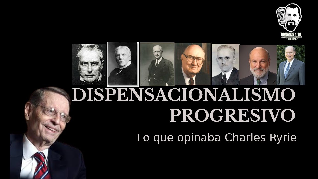 Dispensacionalismo progresivo | Lo que opinaba Charles Ryrie - YouTube