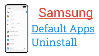 Samsung Galaxy How To Uninstall Default Apps screenshot 5
