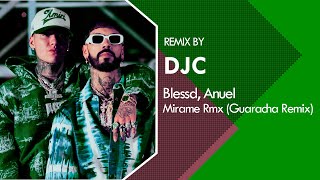 Blessd, Anuel AA - Mirame Remix (DJ C Guaracha  Remix)