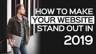5 TIPS on How To Make YOUR WEBSITE STAND OUT in 2019! (WordPress for SMALL Businesses)