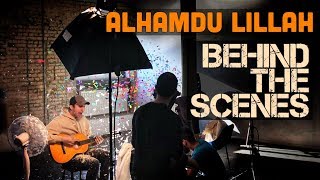 Behind the Scenes: Alhamdu Lillah Music Video