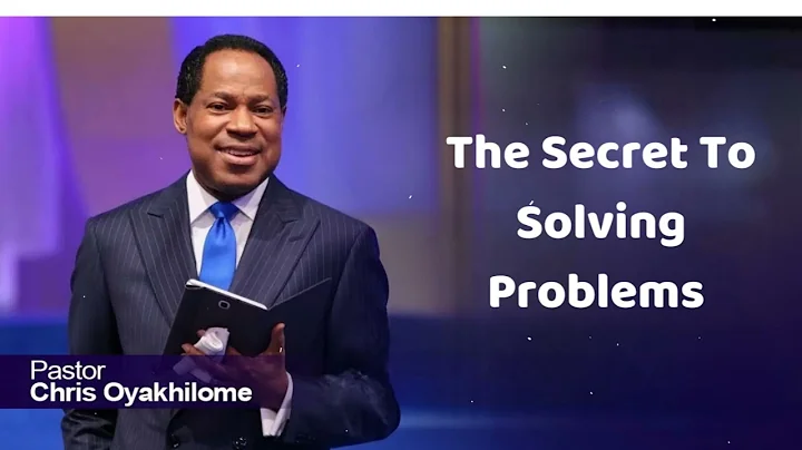 The Secret To Solving Problems - Pastor Chris Oyakhilome